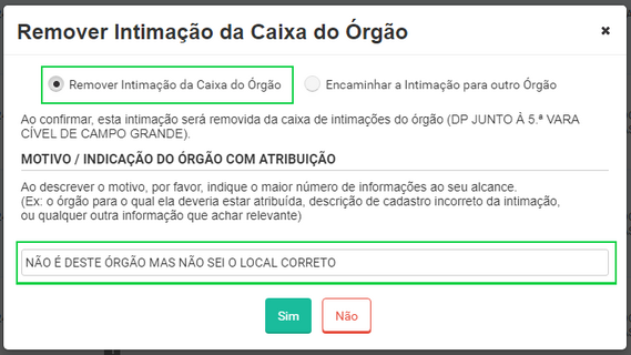 Remover Intimação da Caixa do Órgão: A intimação será enviada para a caixa do núcleo que reenviará para o local correto.